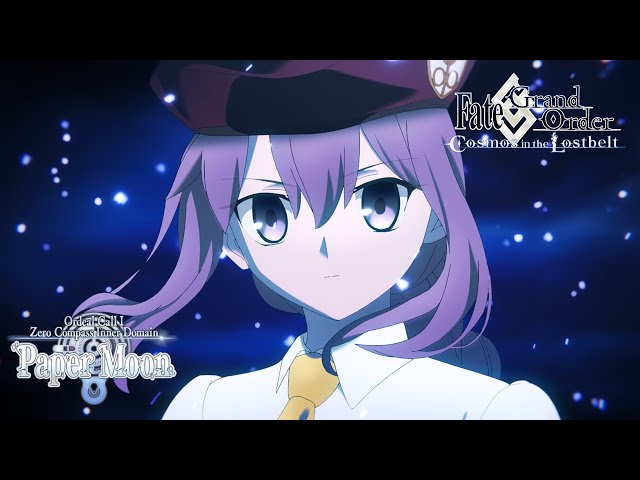 Fate/Grand Order - Ordeal Call I: Zero Compass Inner Domain, Paper Moon Trailer