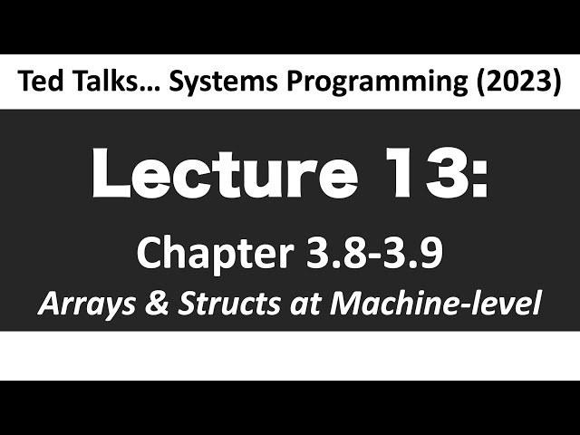 CSCI2467 - Lecture 13: Arrays & Structs at Machine-Level