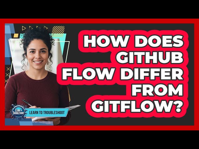 How Does GitHub Flow Differ From GitFlow?