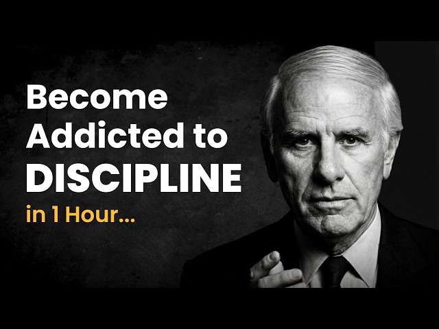 Become Addicted to Discipline in 1 Hour — Jim Rohn Motivation