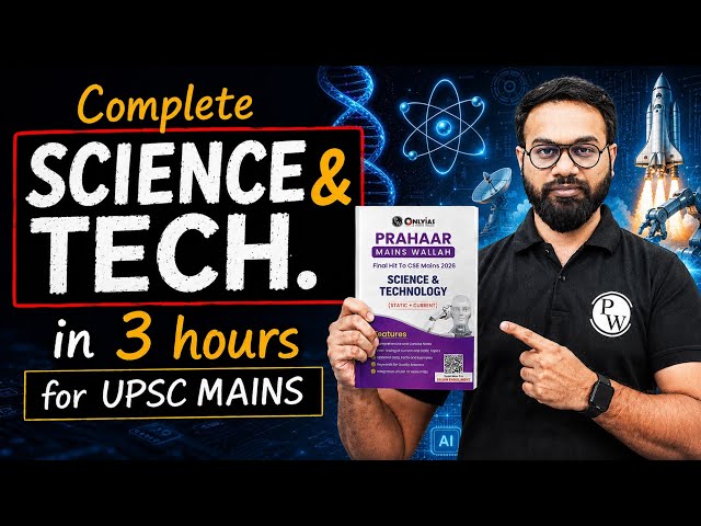 Complete SCIENCE & TECH in Just 3 Hours 🔥 | UPSC Mains 2026-27 | SCIENCE & TECH One Shot