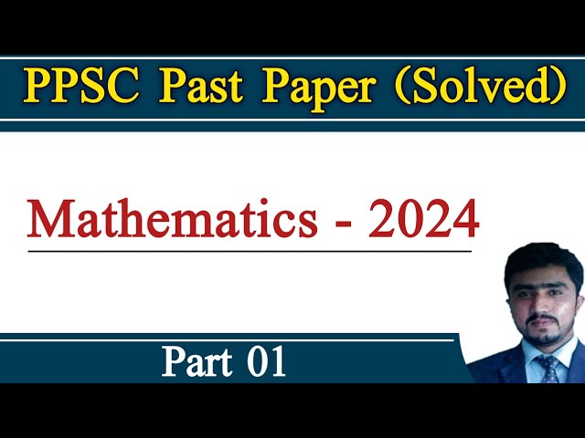PPSC Solved Past papers |  ppsc/fpsc one paper mcqs syllabus | PPSC Mathematics 2024 Part:1