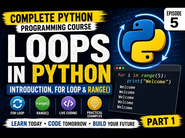 Complete Python Programming Course Episode 5 Part 1 | Loops in Python | for Loop & range()
