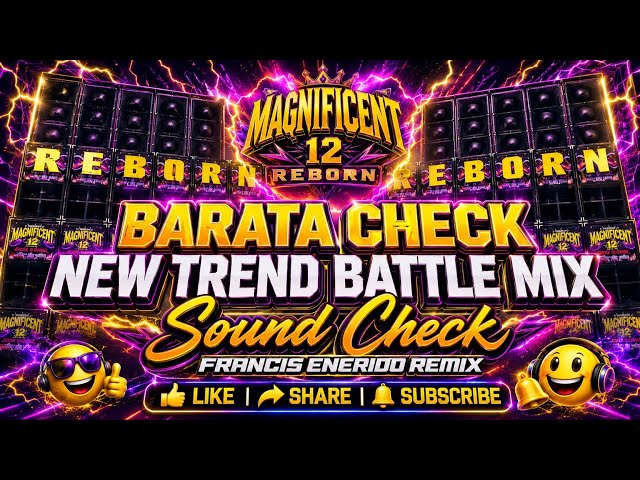 Barata Check New Trend Battle Mix Sound Check 2026 - Francis Enerido Remix FER 