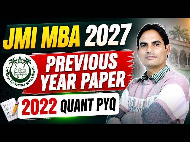JMI MBA Previous Year Paper  | 2022 PYQ Quantitative Aptitude Solutions Part 1 by Malik Sir #jmimba