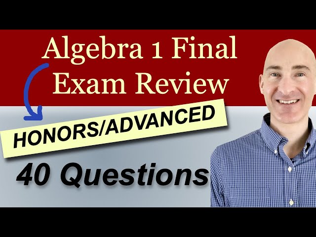 Algebra 1 Final Exam Review (Honors Advanced)