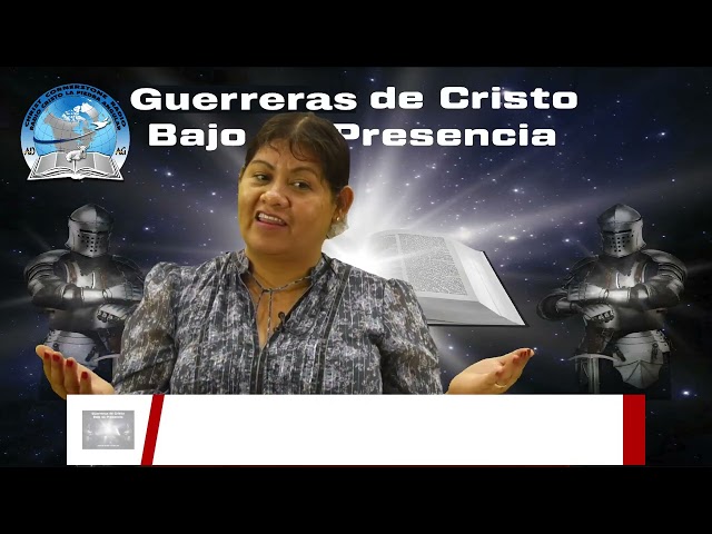 Programa: Guerreras de Cristo bajo su Presencia//Tema: Las consecuencias de una Generación sin Dios/