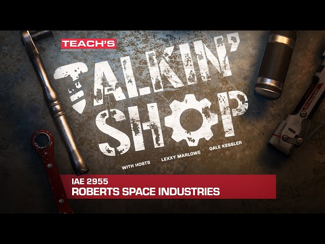 Star Citizen | Talkin' Shop: IAE 2955 - Roberts Space Industries