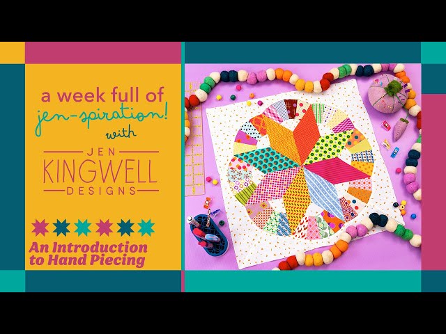 Hand Piecing with Jen Kingwell | A Week of Jen-spiration | Quilting Tutorial