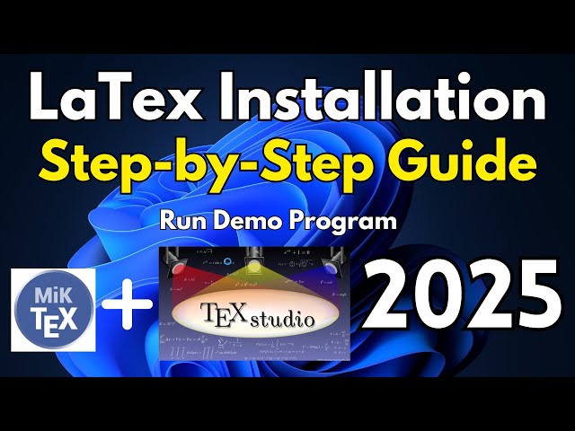 LaTex Installation [2025] | Texstudio & MikTex Installation | Latex Installation  Complete Guide