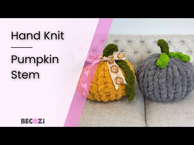 HAND KNIT A PUMPKIN STEM