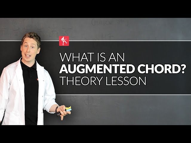What Is An Augmented Chord? Guitar Theory Lesson