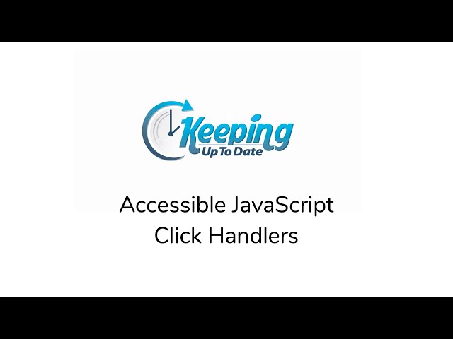 Accessible JavaScript Click Handlers