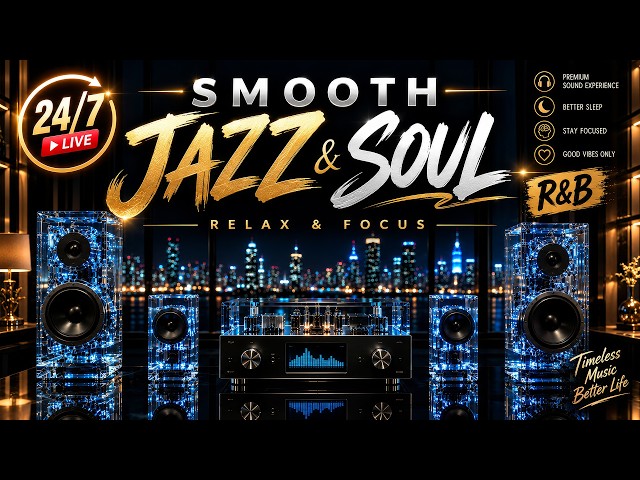 Smooth Jazz & Soul R&B 24/7 - Midnight Jazz Lounge | Relaxing Instrumental Vibes