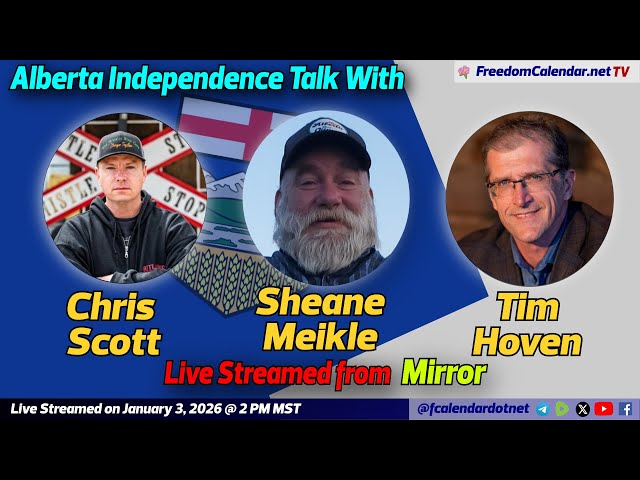 FreedomCalendar.net TV #076: Alberta Independence Talk in Mirror (LiveStream)