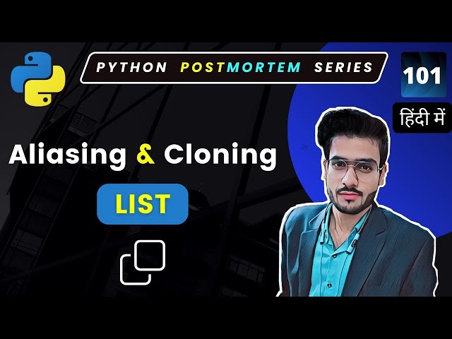 Python List Aliasing and Cloning: The Hidden Secrets Revealed #101
