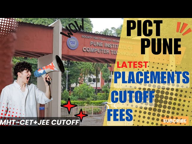 PICT PUNE | PICT PUNE PLACEMENTS , FEES , CUTOFF , CAMPUS, HOSTEL | PICT PUNE CAMPUS | PUNE | PICT