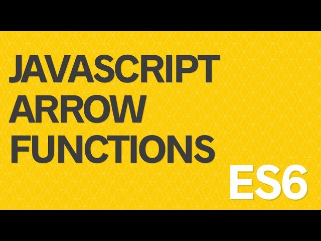 javascript arrow functions for beginners - ES6