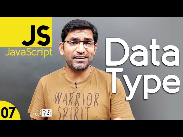Data Types in JavaScript Tutorial in Hindi / Urdu - Class - 07