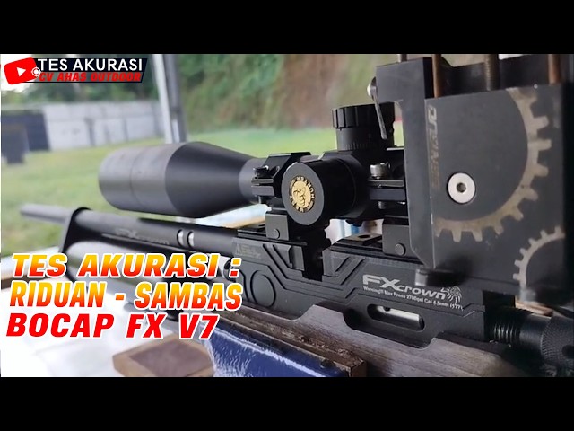 ACCURACY TEST OF THE BOCAP FX V7 AIR RIFLE ORDERED BY BOS RIDUAN, SAMBAS