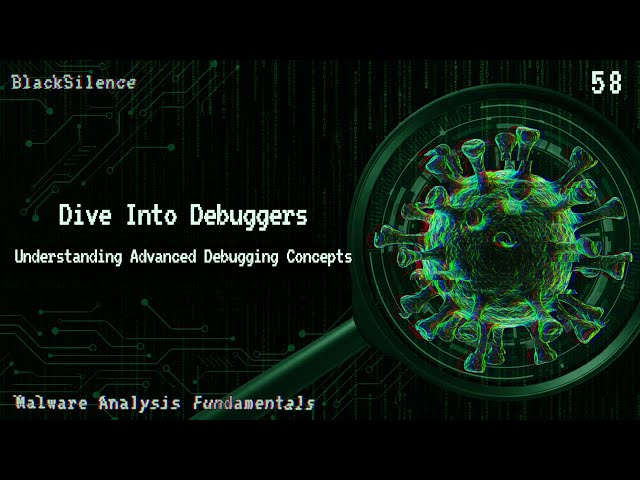 58- Dive Into Debuggers : Understanding Advanced Debugging Concepts