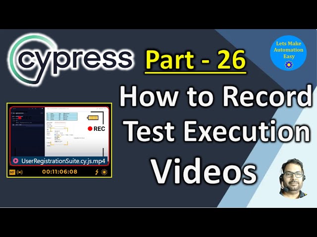 Part - 26 |  How to Record Test Execution Videos on Cypress
