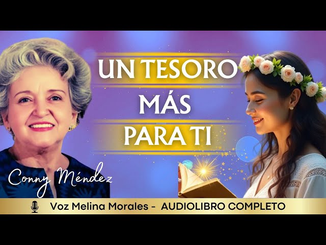 UN TESORO MÁS PARA TI  Conny Méndez 🌸 🎧 Audiolibro completo con Voz Humana