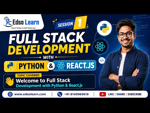 Welcome to Full Stack Development with Python & React.js | Session 1 | Course Overview | Edso Learn