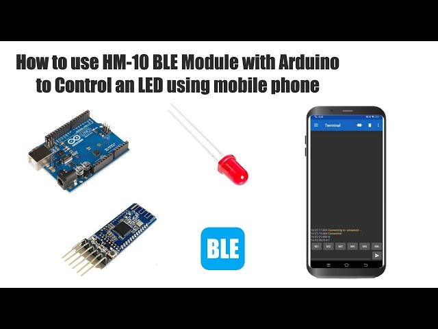 Tutorial: How to use HM-10 BLE Module with Arduino to control an LED using mobile phone