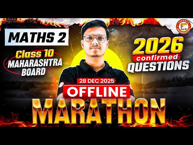 Maths 2 Class 10 Complete Syllabus Offline Marathon | SSC Board Class 10 Maths 2 Marathon 2025-26