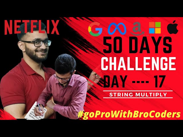 Multiply Strings | Day 17 | Google | Microsoft | Interview Bit  |  #goProWithBroCoders