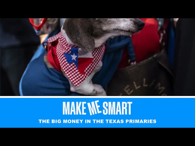 The big money in the Texas primaries | Economics on Tap | Make Me Smart Livestream