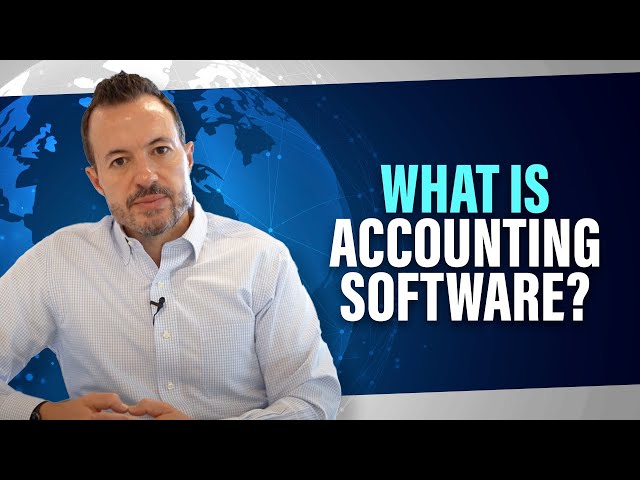 What is Accounting Software? [Intro to Financial and Accounting Systems]