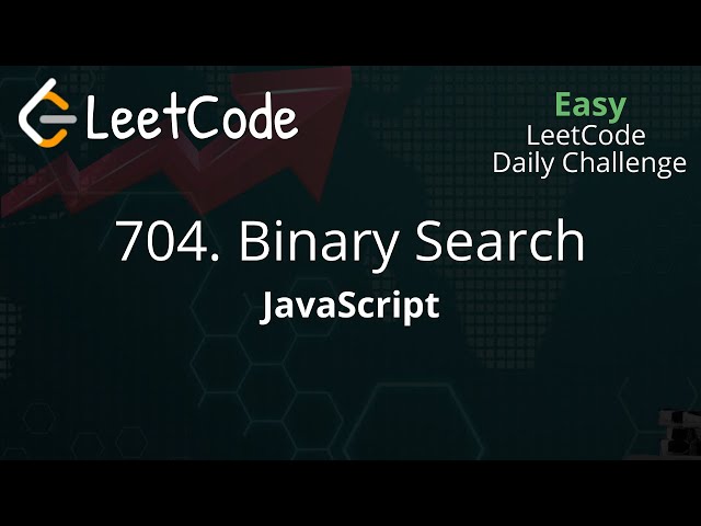 704. Binary Search | JavaScript | LeetCode Daily Challenge | Beginner Friendly