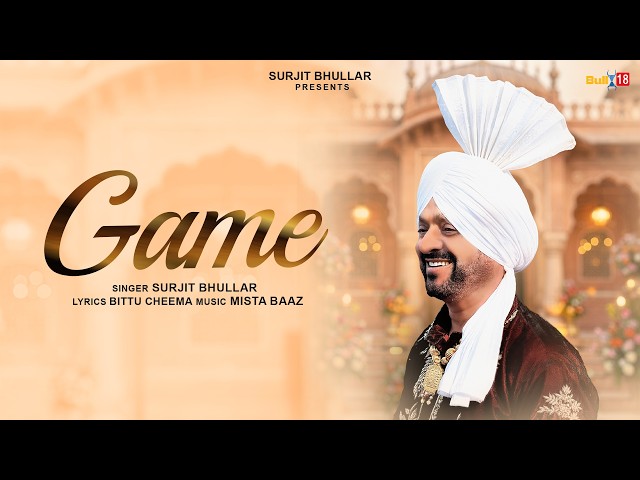 Game - Surjit Bhullar | Mista Baaz | Bittu Cheema | Latest Punjabi Song 2026
