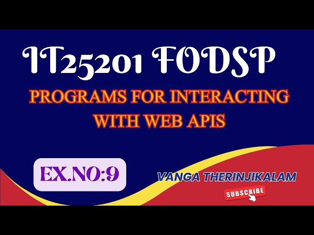 IT25201 FODSP -Programs for Interacting with Web APIs || Python API Integration Programs