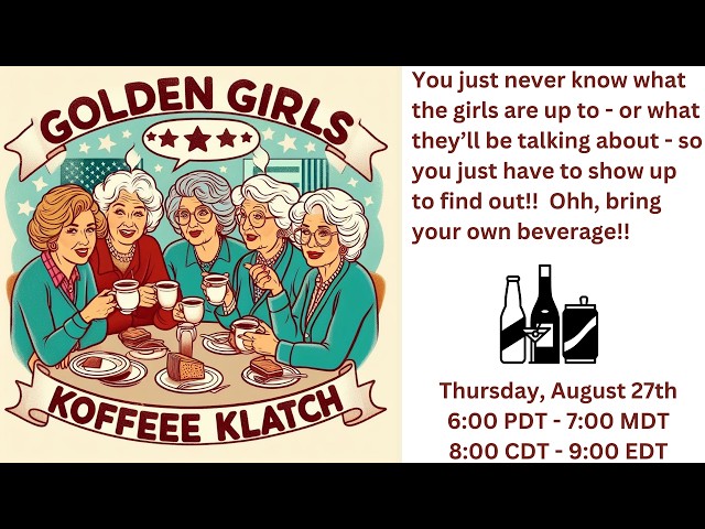 GOLDEN GIRLS KOFFEE KLATCH