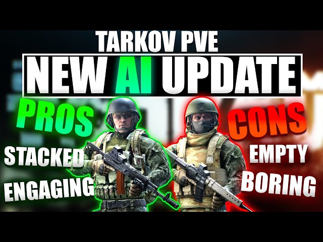 NEW PVE AI UPDATE, ALMOST PERFECT! Escape From Tarkov PVE
