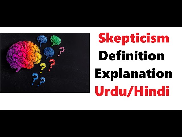 What is Skepticism? |  Definition  | Examples |  Urdu/Hindi