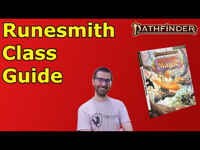 NEW CLASSES ARE HERE!  Impossible Magic Runesmith Guide PF2E