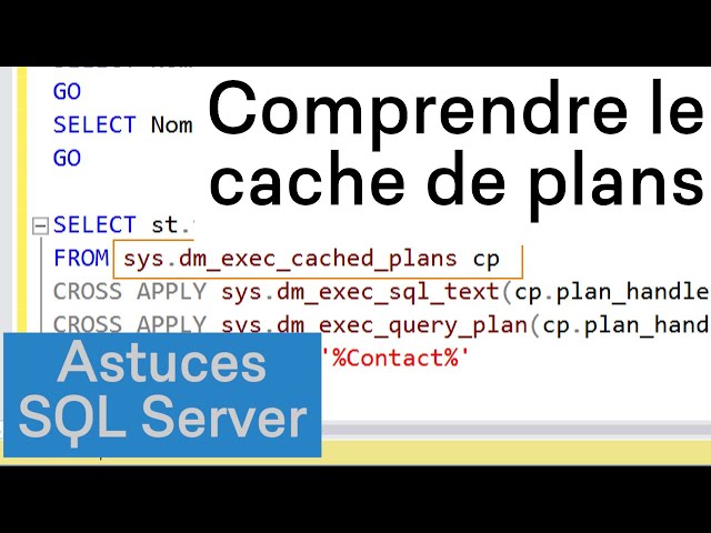 Comprendre le cache de plans dans SQL Server