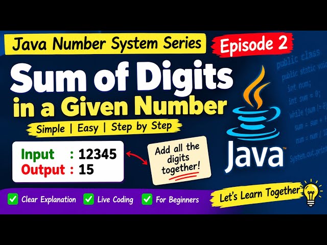 Sum of Digits in Java | Java Number System Programs | Episode 2