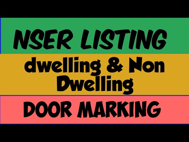 NSER Listing Process In  NSER Survey / Live NSER listing /Door marking / Deweling / Non deweling
