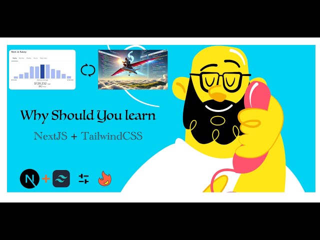 Why you should learn NextJS and TailwindCSS?