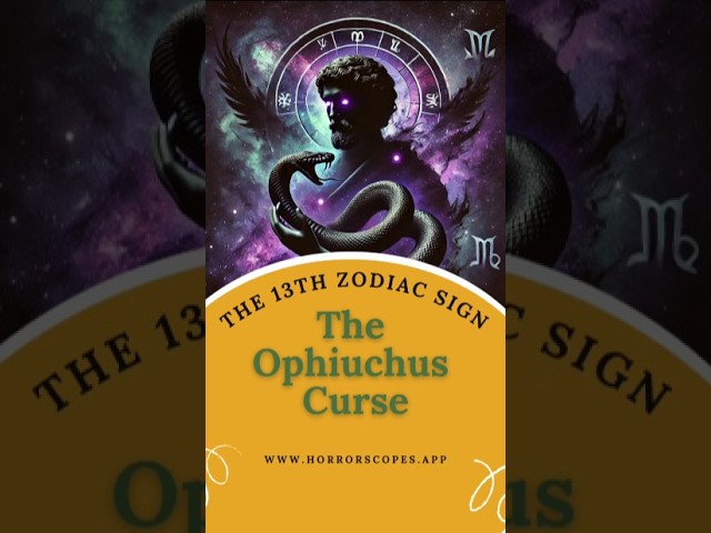 The Ophiuchus Curse - The 13th Sign of the Zodiac