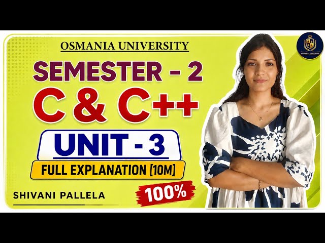 C&C++ | UNIT-3 COMPLETE EXPLANATION | OSMANIA UNIVERSITY | SEMESTER-2 | ‎⁨@shivanipallela⁩  