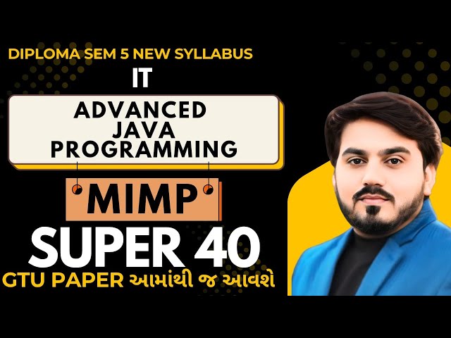 SUPER 40 ADVANCED JAVA PROGRAMMING FOR GTU EXAM || DIPLOMA SEM 5 IT || GTU EXAM IMP