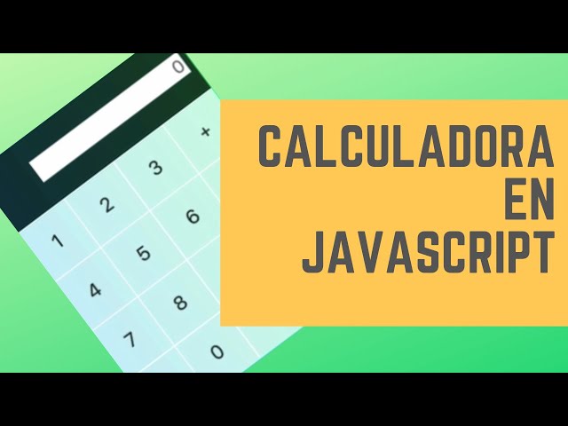 Cómo Hacer una Calculadora en JavaScript - Hazte Experto en Minutos