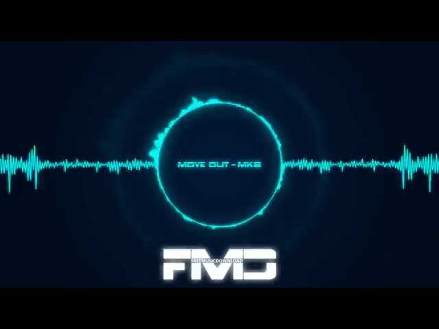 Move Out - MK2 [Free Download | No Copyright]