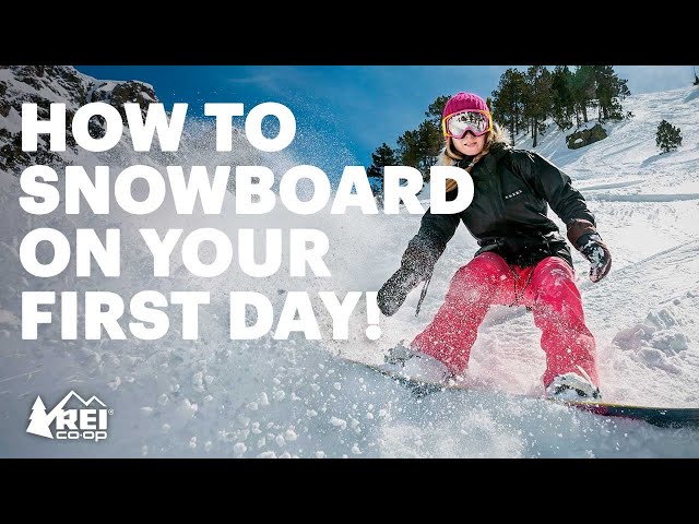 How to Snowboard - the basics of riding for your first day | REI